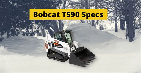 2014 t590 bobcat|t590 bobcat specs specifications.